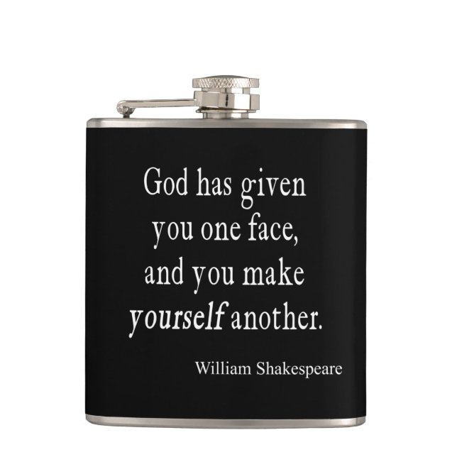 God Given One Face Make Another Shakespeare Quote Hip Flask (Front)