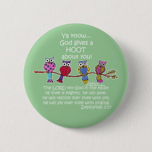 God Gives a Hoot Owls 6 Cm Round Badge