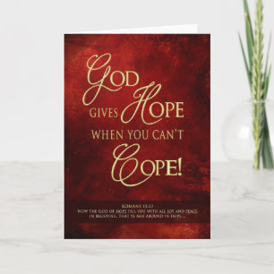 GOD GIVES HOPE WHEN YOU CAN'T COPE - ENCOURAGEMENT CARD