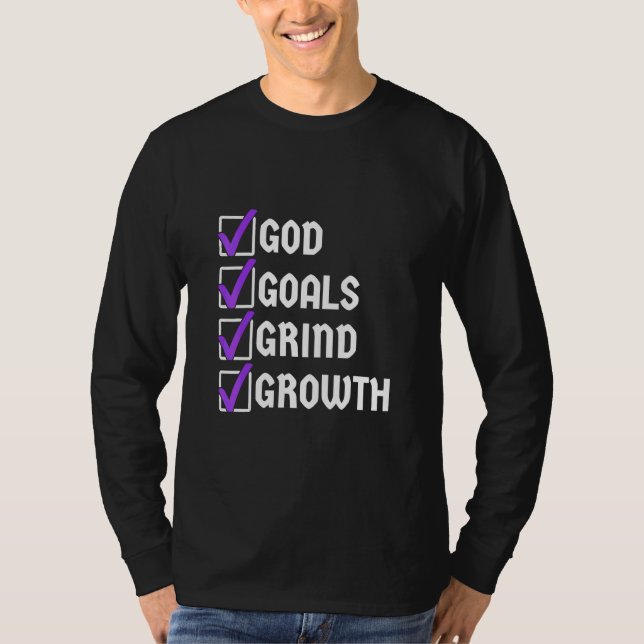 God Goals Grind Growth  T-Shirt (Front)