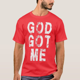 God Got Me Christian Religion Jesus Love T-Shirt