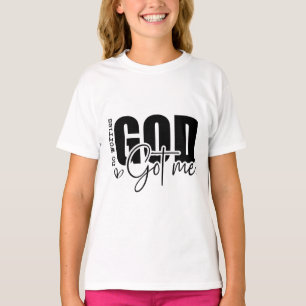 God got me T-Shirt