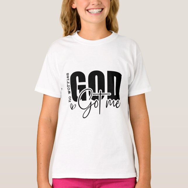 God got me T-Shirt (Front)