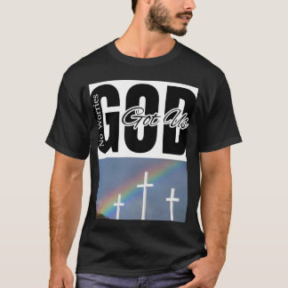 God got us T-Shirt