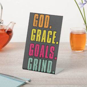 God Grace Goals Grind Inspirational Faith Pedestal Sign