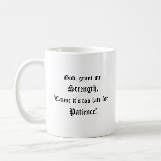 God, Grant me Strength Coffee Mug