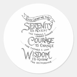 God Grant Me The Serenity To Accept The Things I C Classic Round Sticker