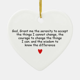 God Grant Me The Serenity To Accept The Things I  Ceramic Ornament