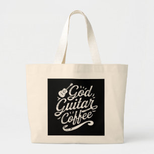 God Guitar Coffee Music Lover Funny Christian Large Tote Bag