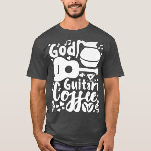 God Guitars And Coffee Christians And Caffeine Lov T-Shirt