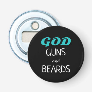 God Guns and Beards Bottle Opener