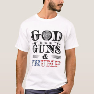 God Guns And Trump - 2nd Amendment Right To Bear A T-Shirt