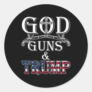 God Guns And Trump 2nd Amendment T Trump 45 Classic Round Sticker