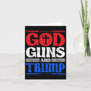 God Guns And Trump American Flag Patriot Card