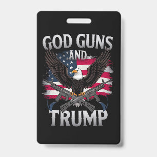 God Guns And Trump Eagle American Flag Vintage ID Badge