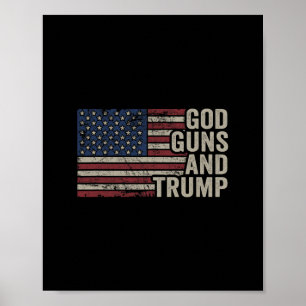 God Guns And Trump - Pro God Gun Funny Republican Poster
