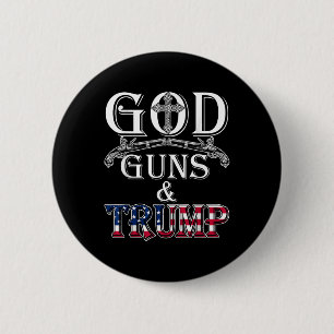God Guns And Trump Shirt 2nd Amendment T Shirt 6 Cm Round Badge
