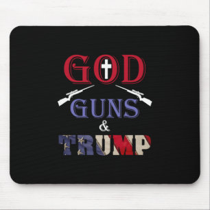 God Guns And Trump Trump Republican Mouse Pad