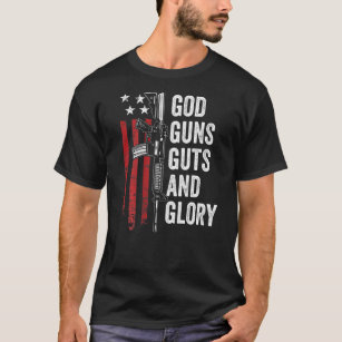 God Guns Guts Glory   Patriotic Usa Flag Pro Gun   T-Shirt