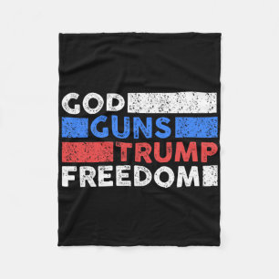 God Guns Trump Freedom - Funny Usa Trump Fleece Blanket