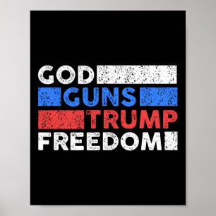 God Guns Trump Freedom - Funny Usa Trump  Poster