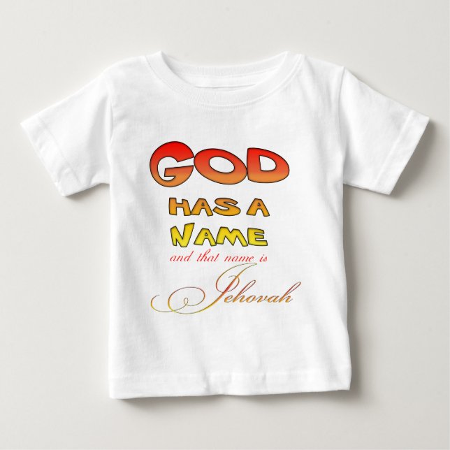 God has a Name Jehovah Baby T-Shirt (Front)