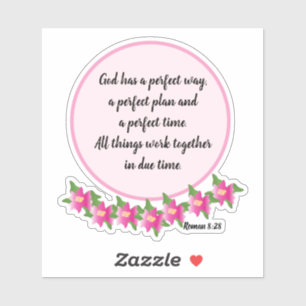 God has a perfect way Roman 8:28 Sticker