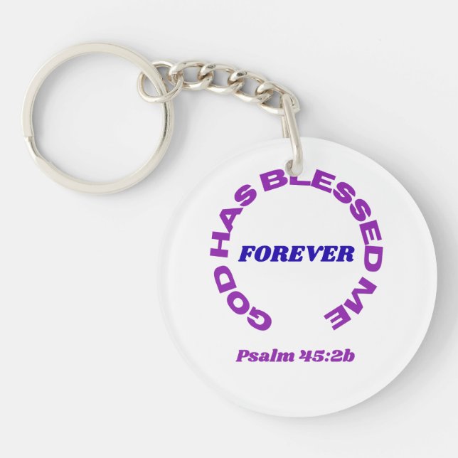 God Has Blessed Me Forever  Key Ring (Front)