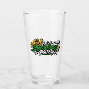 God has enough blessings to go around glass