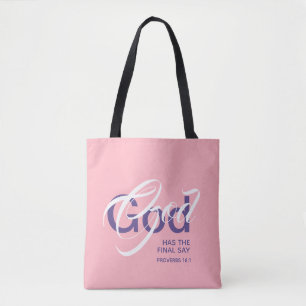 GOD HAS FINAL SAY Proverbs Monogram Scripture Pink Tote Bag