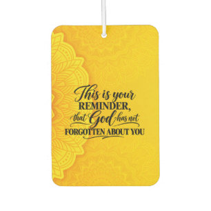 God has not forgot  car air freshener