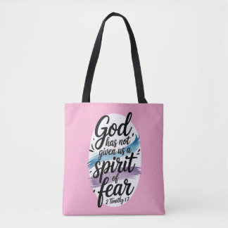 God Has Not Given Us A Spirit Of Fear Tote Bag