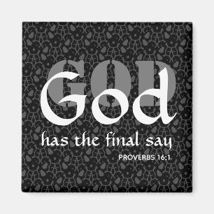 GOD HAS THE FINAL SAY Christian Magnet