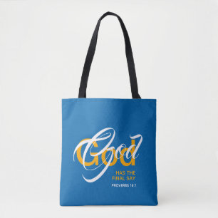 GOD HAS THE FINAL SAY Monogram Christian Scripture Tote Bag