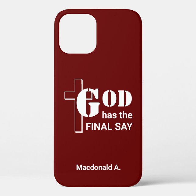 GOD HAS THE FINAL SAY Personalised Burgundy Case-Mate iPhone Case (Back)