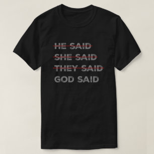 God Has the Final Word T-Shirt