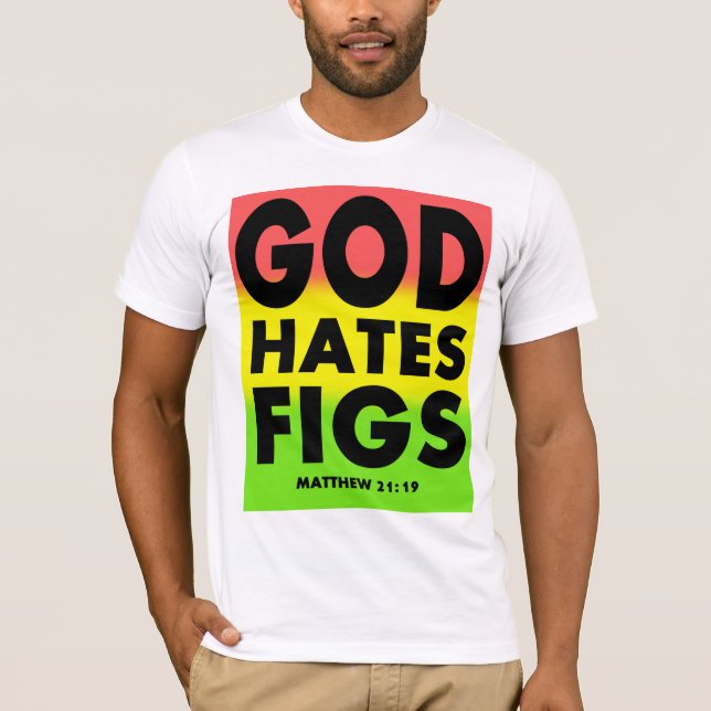 God Hate Figs Westboro Parody T-Shirt (Front)
