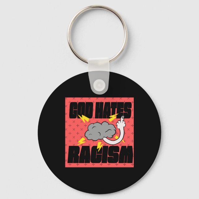 God Hates Racism Sticker  Key Ring (Front)