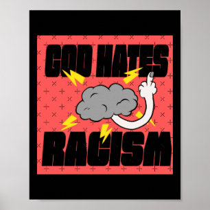 God Hates Racism Sticker Poster