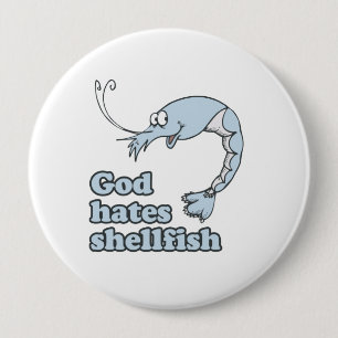 God hates shellfish 10 cm round badge