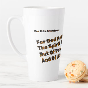 God Hath Not Given Us The Spirit Of Fear  Latte Mug