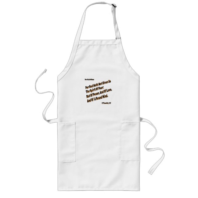 God Hath Not Given Us The Spirit Of Fear  Long Apron (Front)
