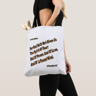 God Hath Not Given Us The Spirit Of Fear Tote Bag