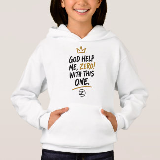 God Help Me, Zero! Girls' Pullover Hoodie