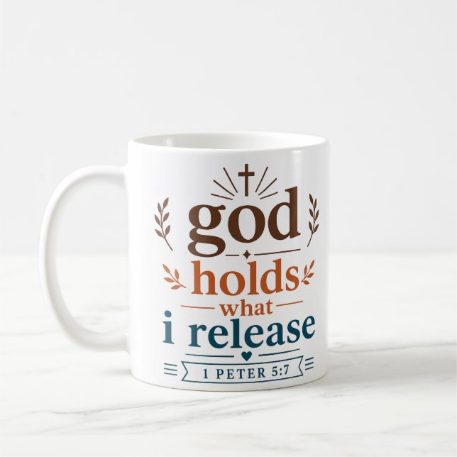 God Holds What I Release Christian Scripture Coffee Mug (Left)