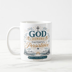 God Honours Faithful Persistence Christian Quote Coffee Mug