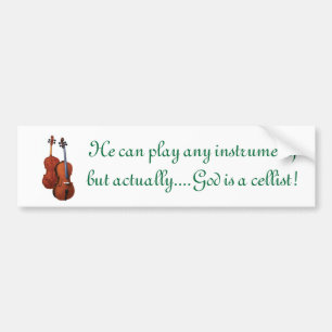 God is a cellist bumper sticker