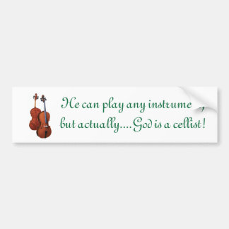 God is a cellist bumper sticker
