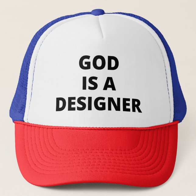 God is a designer trucker hat (Front)
