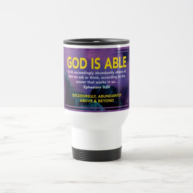 GOD IS ABLE Ephesians 3:20 | MONOGRAM Christian Travel Mug (Center)